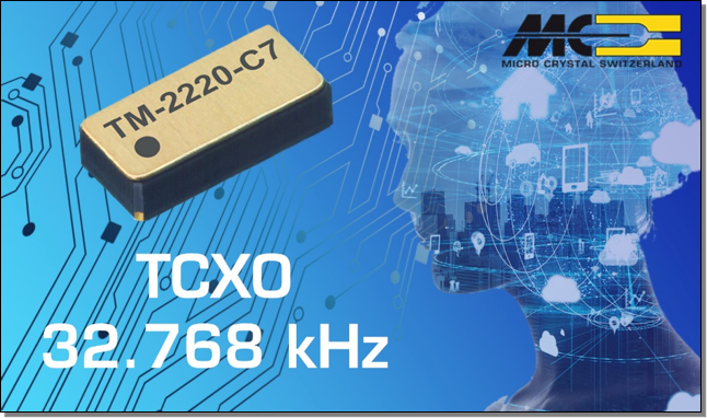 Новый высокостабильный кварцевый генератор TM-2220-C7 от Micro Crystal на 32,768 кГц с КМОП-выходом